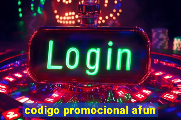 codigo promocional afun